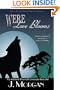 The Southern Werewolf Chronicles Book One: Were Love Blooms
