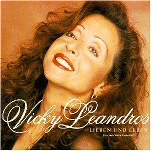 Vicky Leandros - Lieben und Leben - Zortam Music
