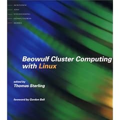 Beowulf Cluster Computing with Linux (Scientific and Engineering Computation)