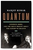 Quantum: Einstein, Bohr, and the Great Debate about the Nature of Reality