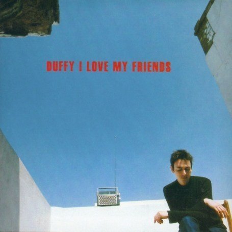 Duffy - I Love My Friends - Zortam Music