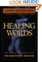 Healing Words: The Power of Prayer and the Practice of Medicine