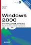 Windows 2000 im Netzwerk. Konfiguration, Administration und Integration in Unternehmensnetzen