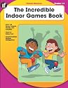 The Incredible Indoor Games Book, Grades 1-5