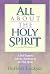 All About the Holy Spirit