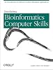 Developing Bioinformatics Computer Skills