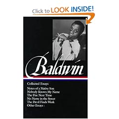 James Baldwin : Collected Essays : Notes of a Native Son / Nobody Knows My Name / The Fire Next Time / No Name in the Street / The Devil Finds Work / Other Essays (Library of America)