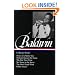 James Baldwin : Collected Essays : Notes of a Native Son / Nobody Knows My Name / The Fire Next Time / No Name in the Street / The Devil Finds Work / Other Essays (Library of America)