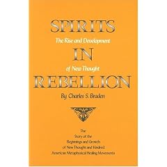 Spirits in Rebellion: The Rise and Development of New Thought