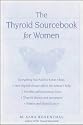 The Thyroid Sourcebook for Women
