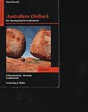 Produkt-Bild: Horwitz Australiens Outback Per Autostop durchs Landesinnere., Frederking & Thaler, M&uuml;nchen, 1991,. 314 Seiten, Bilder, Taschenbuch.