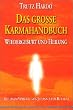 Das grosse Karmahandbuch. Wiedergeburt und Heilung