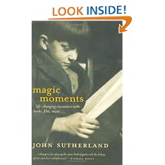 Magic Moments: Life-changing Encounters with Books, Film, Music...