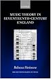 Music Theory in Seventeenth-Century England (Oxford Monographs on Music)
