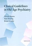 Clinical Guidelines in Old Age Psychiatry