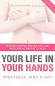 Your Life in Your Hands: Understanding, Preventing and Overcoming Breast Cancer