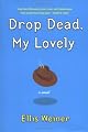 Drop Dead, My Lovely