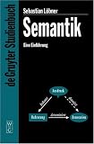 Semantik. Eine Einführung (Gruyter - de Gruyter Studienbücher): Eine Einführung (De Gruyter Studienbuch)