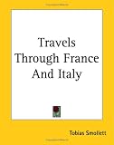 Travels Through France And Italy