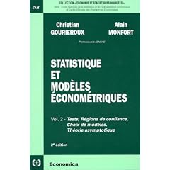 Statistique et mod�les �conom�triques volume 2 Tests, r�gions de confiance, choix de mod�les, th�orie asymptotique