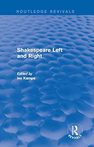Shakespeare Left and Right (Routledge Revivals)