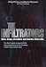 The Infiltrators: The First Inside Account of Life Deep Undercover with Scotland Yard's Most Secret Unit