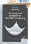 Accuracy and Reliability in Scientific Computing (Software, Environments, Tools)