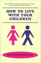 How to Live With Your Children: A Guide for Parents Using a Positive Approach to Child Behavior