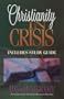 Christianity in Crisis with Study Guide