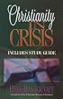 Christianity in Crisis with Study Guide