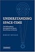 Understanding Space-Time: The Philosophical Development of Physics from Newton to Einstein