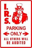 IRS PARKING federal agent politics NEW sign