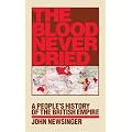 The Blood Never Dried: A People's History of the British Empire