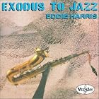 Exodus to Jazz by  Eddie Harris 