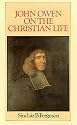 John Owen on the Christian Life