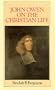 John Owen on the Christian Life