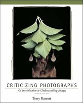 Criticizing Photographs: An Introduction to Understanding Images