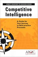 Competitive Intelligence: A Guide for Your Journey to Best-practice Processes