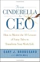 From Cinderella to CEO: How to Master the 10 Lessons of Fairy Tales to Transform Your Work Life
