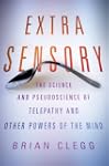 Extra Sensory: The Science and Pseudo...