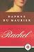 My Cousin Rachel by Daphne du Maurier