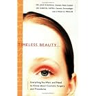 Timeless Beauty -- Everything you Want and need to Know about Cosmetic Surgery and... by  Dr. Julie Khanna, Dr. Sheetal Sapra, Lynda D. Prouse, and Elizabeth Knox