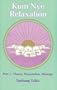 Kum Nye Relaxation Part 1: Theory, Preparation, Massage (Nyingma psychology series)