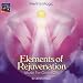 Elements of Rejuvenation: Qi-Gong-Energieheilung