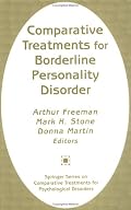Comparative Treatments for Borderline Personality Disorder (Springer Series on Comparative Treatments for Psychological Disorders)