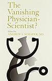 The vanishing physician-scientist?