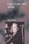 Logic, Cause and Action: Essays in Honour of Elizabeth Anscombe (Royal Institute of Philosophy Supplements)