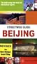 Streetwise Guide Beijing: The Inside Scoop from Local and International Experts