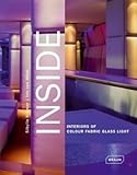 Inside : interiors of colour, fabric, glass, light