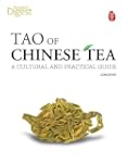 Tao of Chinese Tea: A Cultural and Pr...